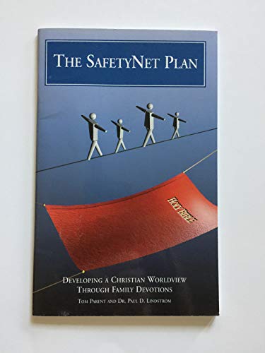 Stock image for The SafetyNet Plan: Developing a Christian Worldview Through Family Devotions for sale by Top Notch Books