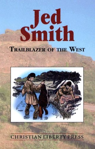 Stock image for Jed Smith Trailblazer Of The West *OP for sale by Blue Vase Books