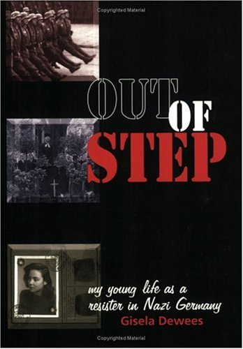 Imagen de archivo de Out of Step : My Young Life As a Resister in Nazi Germany a la venta por Better World Books