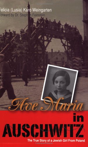 Imagen de archivo de Ave Maria in Auschwitz: The True Story of a Jewish Girl from Poland a la venta por HPB-Red