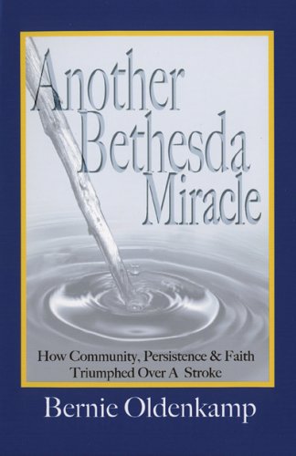 Imagen de archivo de Another Bethesda Miracle: How Community, Persistence, and Faith Triumphed Over a Stroke a la venta por ThriftBooks-Dallas