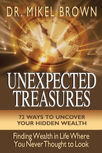 9781930388178: Unexpected Treasures: Finding Wealth in Life Where You Never Thought to Look