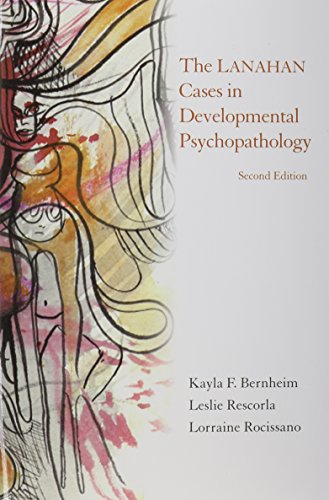 THE LANAHAN CASES IN DEVELOPMENTAL PSYCHOPATHOLOGY