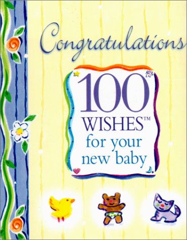 Congratulations: 100 Wishes for Your New Baby (9781930408067) by Grace, James