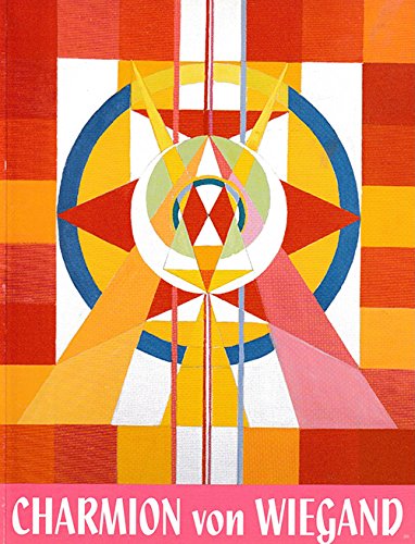 Stock image for Charmion von Wiegand: Spirituality in abstraction, 1945-1969 ; September 7-October 28, 2000 for sale by Books From California