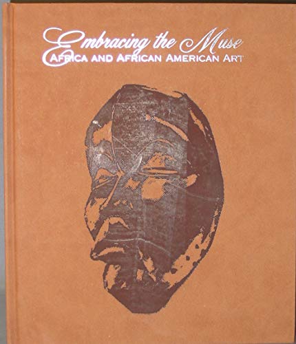 9781930416260: Embracing the Muse--Africa and African American Art