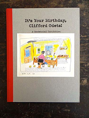 It's Your Birthday, Clifford Odets ! A Centennial Exhibition. May 19 - August 4, 2006 (9781930416352) by ( Odets, Clifford )