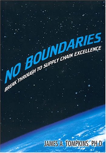 No Boundaries: Break Through to Supply Chain Excellence (9781930426047) by Tompkins, James A.