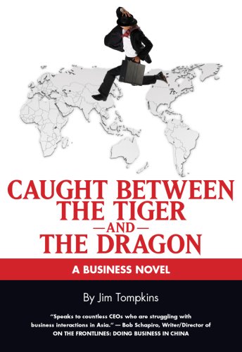 Stock image for Caught Between the Tiger and the Dragon: A Business Novel (Business Novels (Tompkins Press)) for sale by HPB-Red