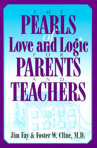 Imagen de archivo de The Pearls of Love and Logic for Parents and Teachers a la venta por Gulf Coast Books