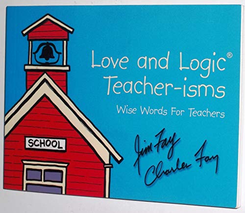 Beispielbild fr Love and Logic Teacher-isms: Wise Words For Teachers zum Verkauf von SecondSale