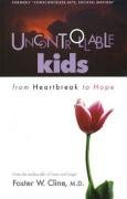 9781930429192: Uncontrollable Kids: From Heartbreak to Hope