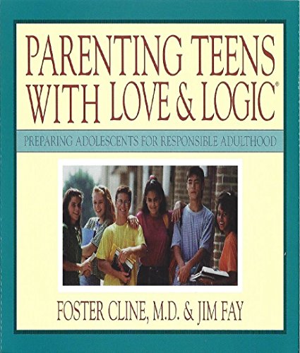 Beispielbild fr Parenting Teens With Love and Logic: Parenting Adolescents for Responsible Adulthood zum Verkauf von HPB-Diamond