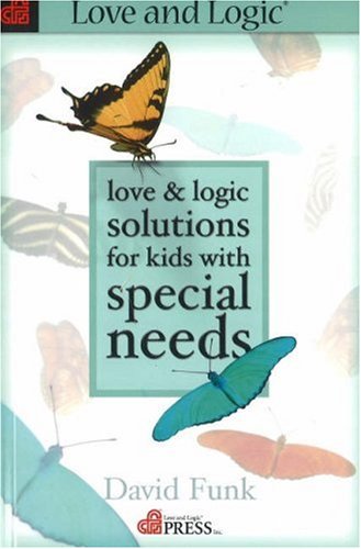 Beispielbild fr Love & Logic Solutions for Kids With Special Needs zum Verkauf von Dream Books Co.