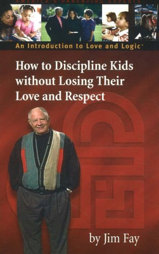 Stock image for How to Discipline Kids Without Losing Their Love and Respect: An Introduction to Love and Logic for sale by Hippo Books