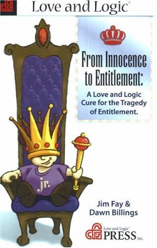 9781930429741: From Innocence to Entitlement: A Love and Logic Cure for the Tragedy of Entitlement