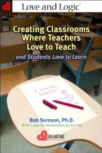 Imagen de archivo de Creating Classrooms Where Teachers Love to Teach and Students Love to Learn a la venta por SecondSale