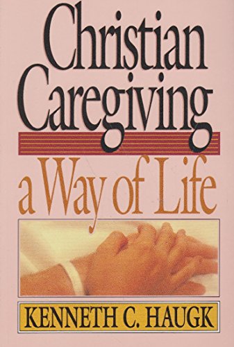 Imagen de archivo de Christian Caregiving-a Way of Life a la venta por Better World Books