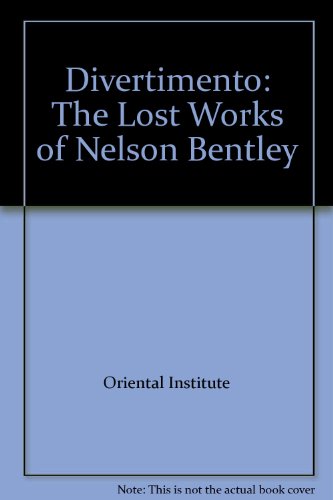 9781930446052: Divertimento: The Lost Works of Nelson Bentley [Taschenbuch] by Unknown
