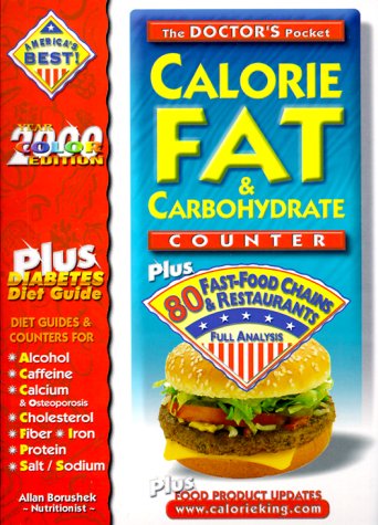 Stock image for The Doctor's Pocket Calorie, Fat & Carbohydrate Counter : Plus 80 Fast-Food Chains and Restaurants (2001 Edition) for sale by SecondSale