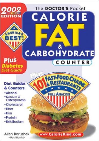 Stock image for The Doctors Pocket Calorie, Fat & Carbohydrate Counter: 2002 Edition, Plus 101 Fast Food Chains and Restaurants for sale by Jenson Books Inc
