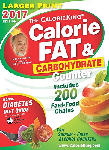 Stock image for The CalorieKing Calorie, Fat & Carbohydrate Counter 2017: Larger Print Edition for sale by Gulf Coast Books