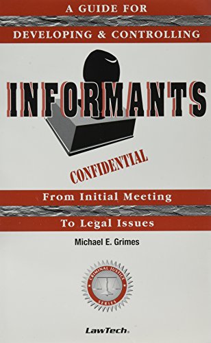 Beispielbild fr Informants - A Guide for Developing and Controlling Informants zum Verkauf von Front Cover Books