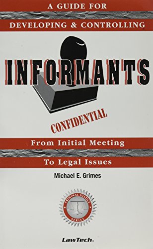 Stock image for Informants - A Guide for Developing and Controlling Informants for sale by GF Books, Inc.