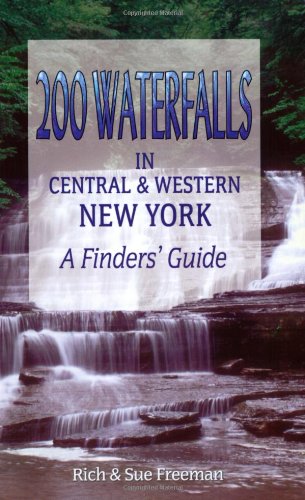 Stock image for 200 Waterfalls in Central and Western New York : A Finders' Guide for sale by Better World Books