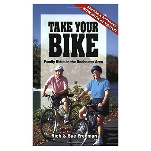 Beispielbild fr Take Your Bike: Family Rides in the Rochester (NY) Area - second edition zum Verkauf von SecondSale