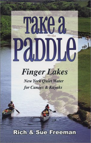 Beispielbild fr Take a Paddle: Finger Lakes New York Quiet Water for Canoes & Kayaks zum Verkauf von ThriftBooks-Atlanta