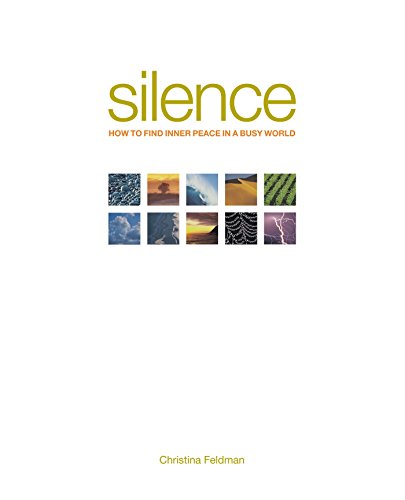 Stock image for Silence: How to Find Inner Peace in a Busy World for sale by Gulf Coast Books