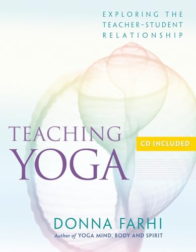 9781930485174: Teaching Yoga: Exploring the Teacher-Student Relationship