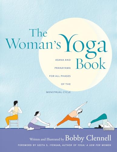 Imagen de archivo de The Woman's Yoga Book: Asana and Pranayama for All Phases of the Menstrual Cycle a la venta por Revaluation Books