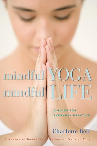 Imagen de archivo de Mindful Yoga, Mindful Life: A Guide for Everyday Practice a la venta por SecondSale