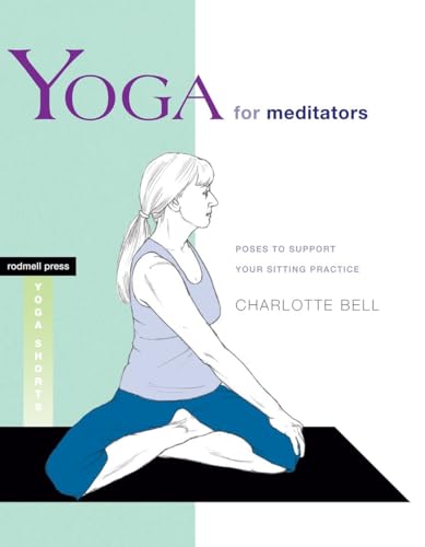 Beispielbild fr Yoga for Meditators: Poses to Support Your Sitting Practice (Rodmell Press Yoga Shorts) zum Verkauf von Books From California