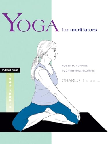 Imagen de archivo de Yoga for Meditators: Poses to Support Your Sitting Practice (Yoga Shorts) a la venta por SecondSale