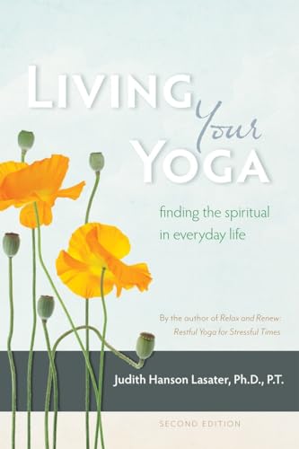 Beispielbild fr Living Your Yoga: Finding the Spiritual in Everyday Life zum Verkauf von SecondSale