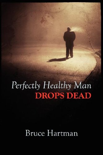 Stock image for Perfectly Healthy Man Drops Dead for sale by ThriftBooks-Atlanta