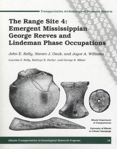 Imagen de archivo de The Range Site 4: Emergent Mississippian George Reeves and Lindeman Phase Occupations a la venta por Pensees Bookshop