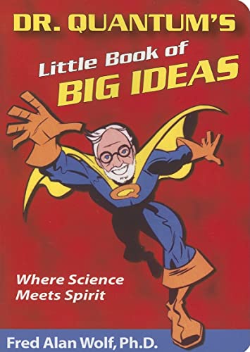 Beispielbild fr Dr. Quantum's Little Book of Big Ideas: Where Science Meets Spirit zum Verkauf von Monster Bookshop