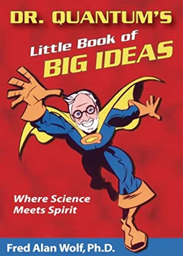 Stock image for Dr. Quantum's Little Book Of Big Ideas: Where Science Meets Spirit for sale by Jenson Books Inc