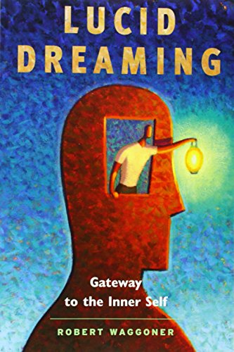 Imagen de archivo de Lucid Dreaming: Gateway to the Inner Self a la venta por Books From California