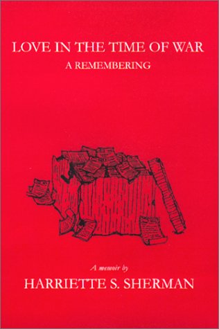 9781930493049: Love in the Time of War: a Remembering