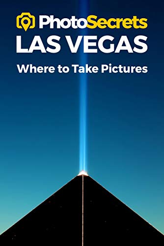 Beispielbild fr Photosecrets Las Vegas: Where to Take Pictures: A Photographer's Guide to the Best Photography Spots zum Verkauf von THE SAINT BOOKSTORE