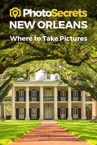 Beispielbild fr Photosecrets New Orleans: Where to Take Pictures: A Photographer's Guide to the Best Photography Spots zum Verkauf von ThriftBooks-Atlanta