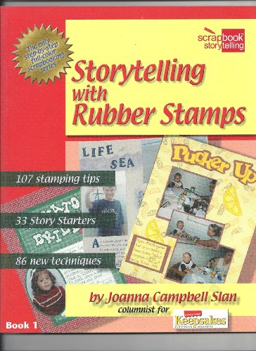 9781930500013: Storytelling with Rubber Stamps (Scrapbook Storytelling)