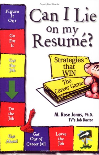 Stock image for Can I Lie on My Resume?: 'Strategies that WIN' The Career Game for sale by Wonder Book