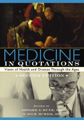 Beispielbild fr Medicine in Quotations : Views of Health and Disease Through the Ages zum Verkauf von Better World Books