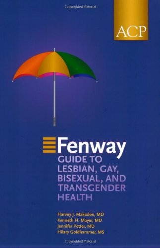 Beispielbild fr The Fenway Guide to Lesbian, Gay, Bisexual, and Transgender Health zum Verkauf von Better World Books